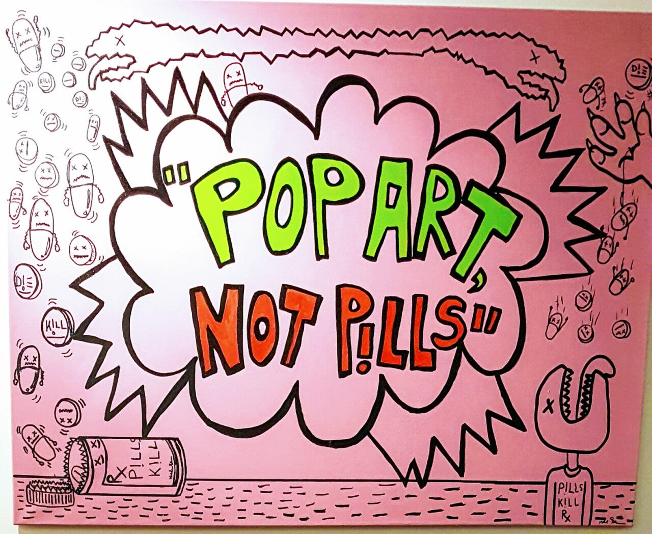 "Pop Art Not Pills"